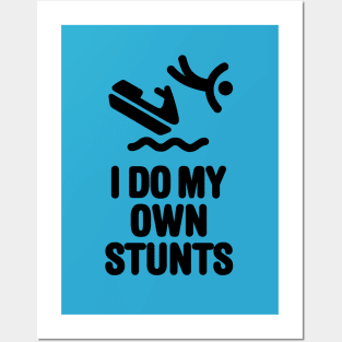 I do my own stunts jet ski personal watercraft PWC jetski Posters and Art